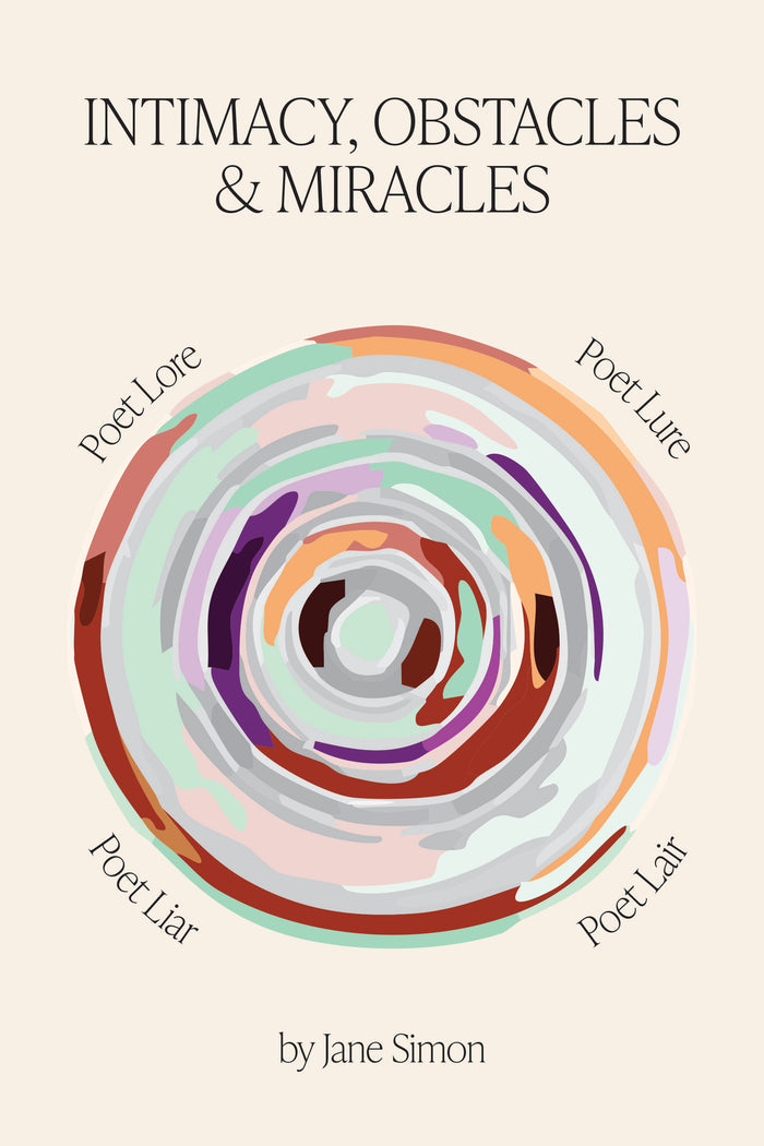 Intimacy, Obstacles, & Miracles