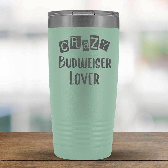Crazy Budweiser Lover - 20oz Tumbler-KaboodleWorld