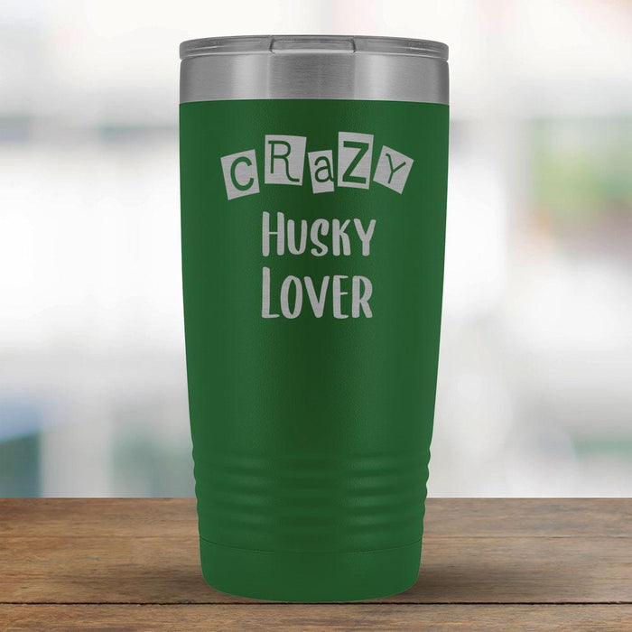 Crazy Husky Lover - 20oz Tumbler-KaboodleWorld