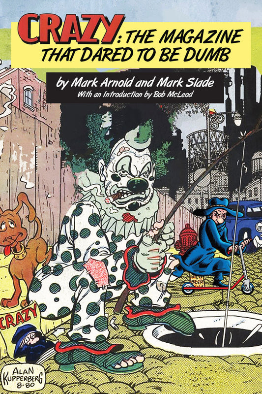 Crazy: The Magazine That Dared To Be Dumb