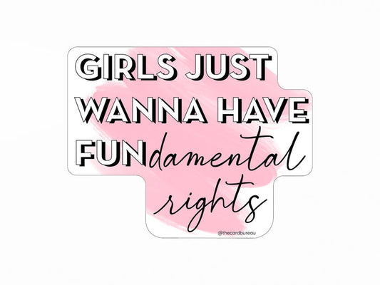 Girls Just Wanna Have Fundamental Rights Sticker