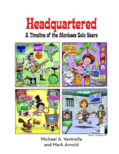 HEADQUARTERED: A TIMELINE OF THE MONKEES SOLO YEARS (SOFTCOVER EDITION) - BearManor Manor