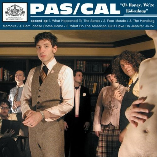 Pas/Cal - Oh Honey, We're Ridiculous