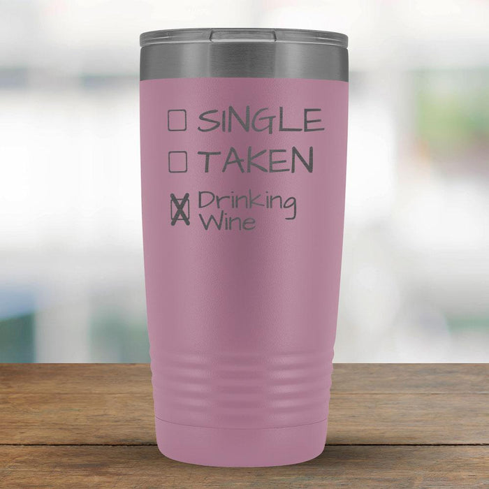 Single, Taken, Drinking Wine - Funny 20oz Tumbler-KaboodleWorld