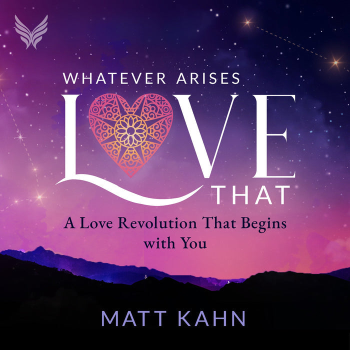 Whatever Arises, Love That Online Course