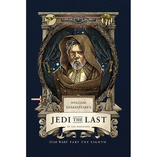 William Shakespeare's Jedi the Last: Star Wars Part the Eighth