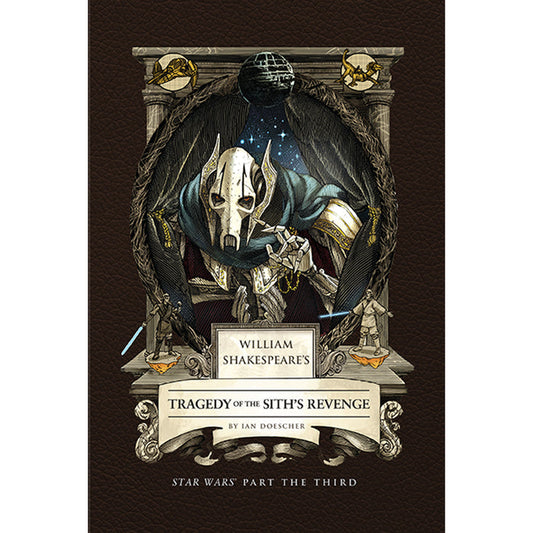 William Shakespeare's Tragedy of the Sith's Revenge: Star Wars Part the Third